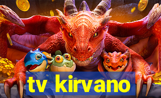 tv kirvano